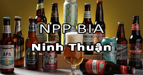 Tìm nhà phân phối bia nội ngoại nhập uy tín ở Ninh Thuận
