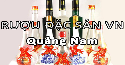 Tìm nhà phân phối rượu đặc sản Việt Nam uy tín ở Quảng Nam